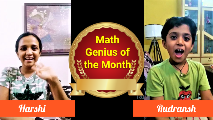 Harshi and Rudransh are the Math Genius of the month - Prof Ved