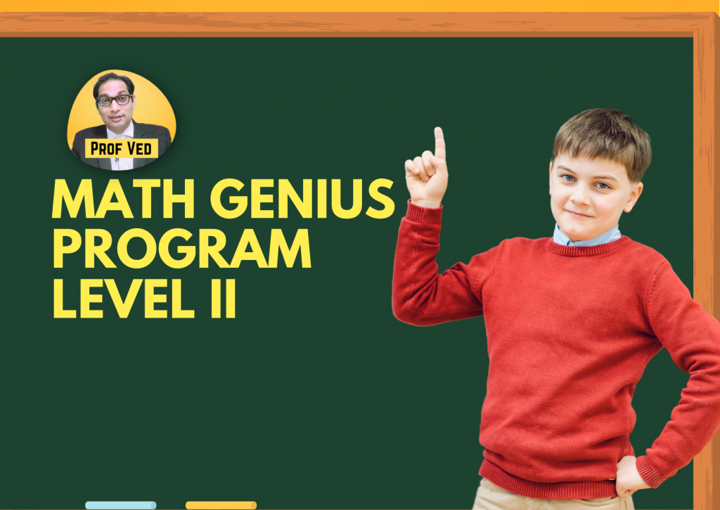 Maths Genius Program Level 2 – Prof Ved