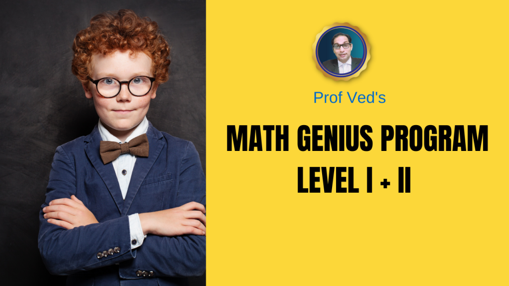 Math Genius Program Level 1 & 2 Prof Ved