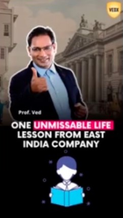 Prof Ved One unmissable life lesson from East India Company | Prof Ved News